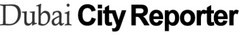 Dubai City Reporter